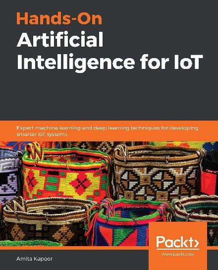 Hands-On Artificial Intelligence for IoT - iot book
