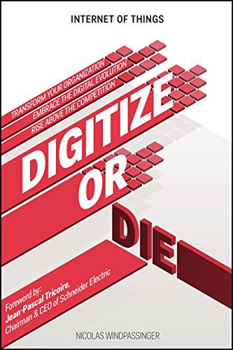Digitize or Die: Transform your organization. - iot book