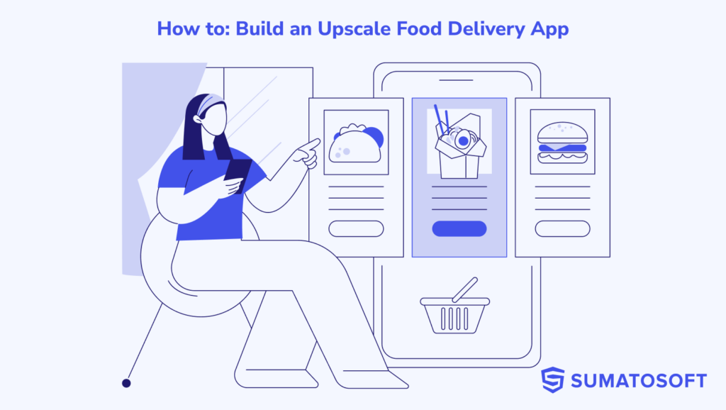 How-to-Build-an-Upscale-Food-Delivery-App