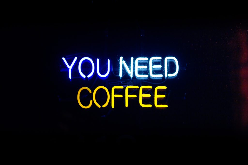 neon text "you need coffee" 