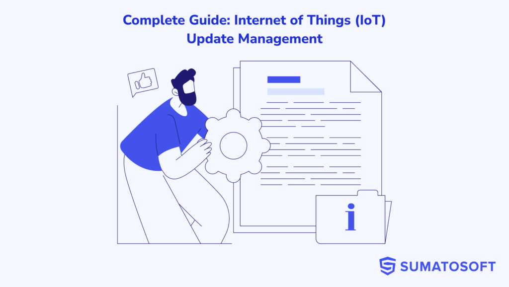 Complete Guide- Internet of Things (IoT) Update Management