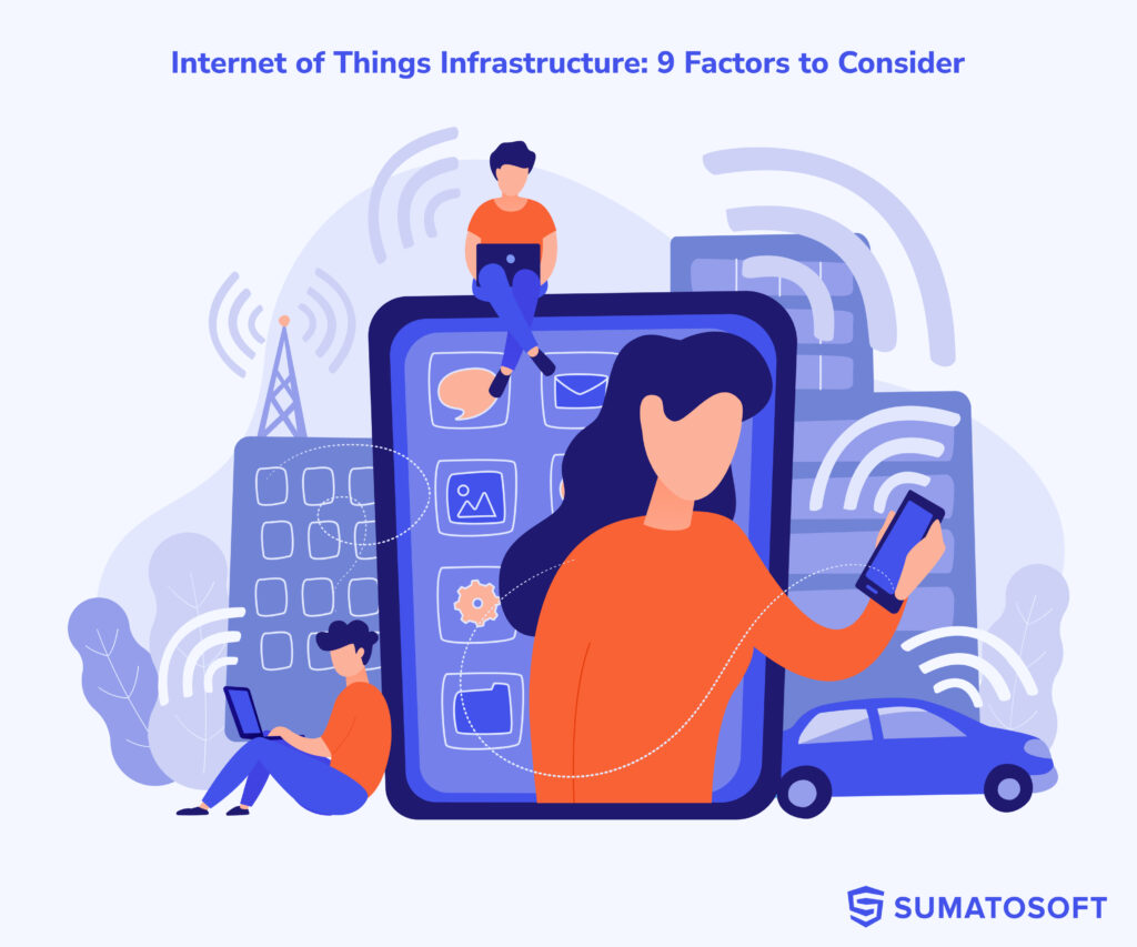 Internet of Things (IoT) Infrastructure_ 9 Factors to Consider