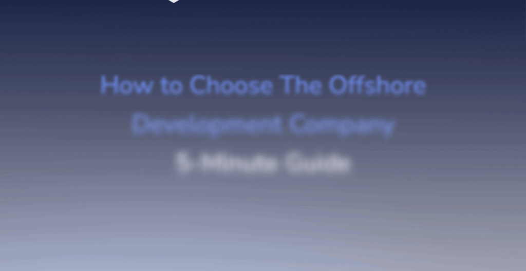 How to Choose The Offshore Development Compan