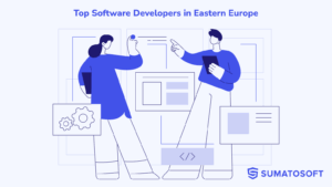 Top Software Developers in Eastern Europe