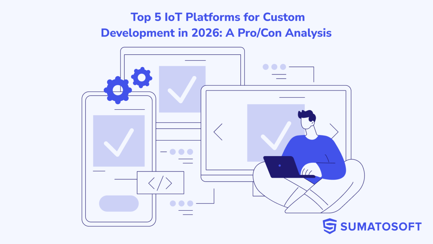 Best IoT platforms for custom development in 2026