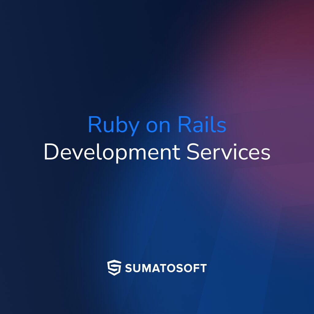 Ruby on Rails Development Company | SumatoSoft