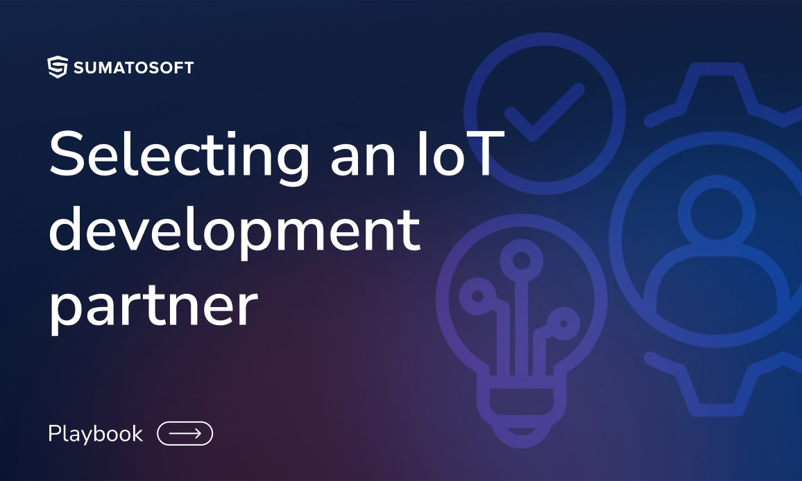 Selecting an IoT development partner