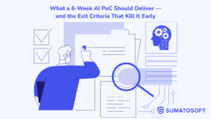 What a 6-Week AI PoC Should Deliver тАФ and the Exit Criteria That Kill It Early